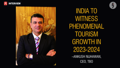 India To Witness Phenomenal Tourism Growth In 2023-2024 - Ankush Nijhawan, Ceo, Tbo